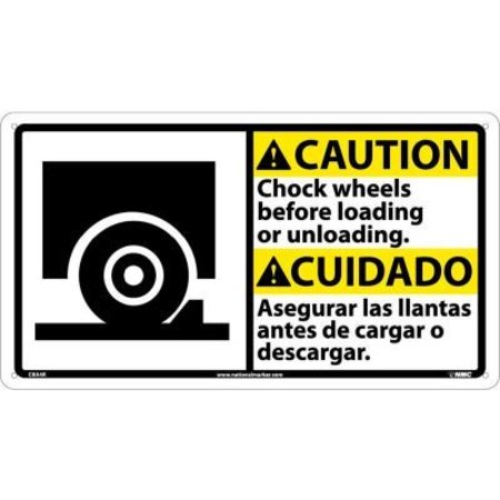 NATIONAL MARKER CO Bilingual Plastic Sign - Caution Chock Wheels Before Loading Or Unloading CBA4R